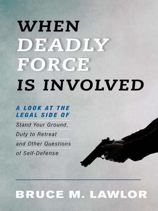 Title details for When Deadly Force Is Involved by Bruce M. Lawlor - Wait list